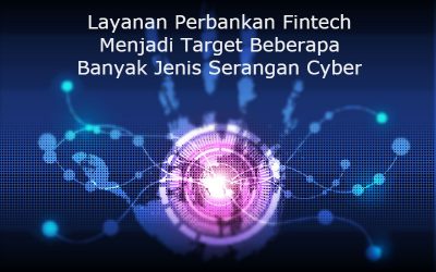 Layanan Perbankan Fintech Target Beberapa Macam Serangan