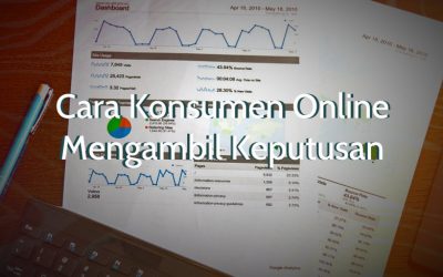 Bagaimana Cara Konsumen Online Mengambil Keputusan ?