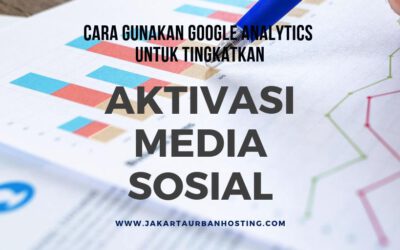 Cara Gunakan Google Analytics Untuk Manajemen Media Sosial